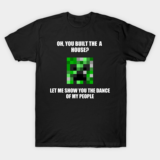 CREEPER MEME T-Shirt by Ajiw